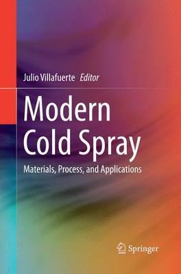 Modern Cold Spray: Materials, Process, and Applications - cover