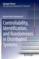 Controllability, Identification, and Randomness in Distributed Systems - Marzieh Nabi-Abdolyousefi - cover