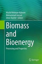 Biomass and Bioenergy: Processing and Properties