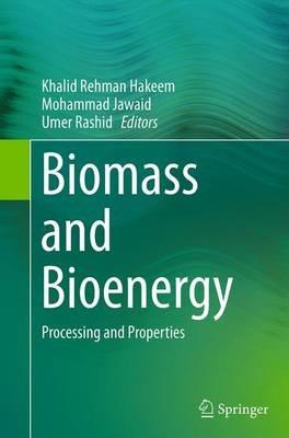 Biomass and Bioenergy: Processing and Properties - cover