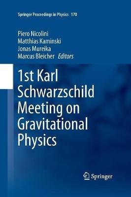 1st Karl Schwarzschild Meeting on Gravitational Physics - cover