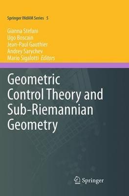 Geometric Control Theory and Sub-Riemannian Geometry - cover
