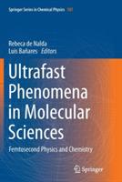 Ultrafast Phenomena in Molecular Sciences: Femtosecond Physics and Chemistry - cover
