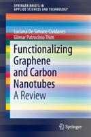Functionalizing Graphene and Carbon Nanotubes: A Review - Filipe Vargas Ferreira,Luciana De Simone Cividanes,Felipe Sales Brito - cover