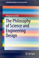 The Philosophy of Science and Engineering Design