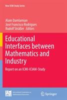 Educational Interfaces between Mathematics and Industry: Report on an ICMI-ICIAM-Study
