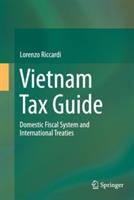 Vietnam Tax Guide: Domestic Fiscal System and International Treaties - Lorenzo Riccardi - cover