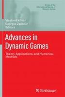 Advances in Dynamic Games: Theory, Applications, and Numerical Methods - cover