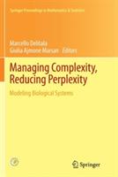 Managing Complexity, Reducing Perplexity: Modeling Biological Systems - cover