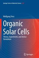 Organic Solar Cells: Theory, Experiment, and Device Simulation - Wolfgang Tress - cover