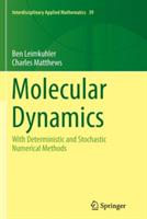 Molecular Dynamics: With Deterministic and Stochastic Numerical Methods - Ben Leimkuhler,Charles Matthews - cover