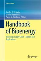 Handbook of Bioenergy: Bioenergy Supply Chain - Models and Applications - cover