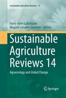 Sustainable Agriculture Reviews 14: Agroecology and Global Change - cover