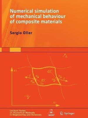 Numerical Simulation of Mechanical Behavior of Composite Materials - Sergio Oller - cover