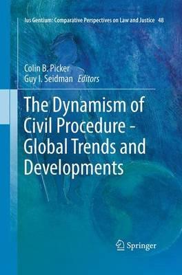 The Dynamism of Civil Procedure - Global Trends and Developments - cover
