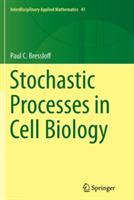 Stochastic Processes in Cell Biology - Paul C. Bressloff - cover