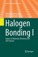 Halogen Bonding I: Impact on Materials Chemistry and Life Sciences - cover