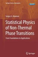 Statistical Physics of Non-Thermal Phase Transitions: From Foundations to Applications