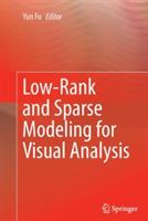 Low-Rank and Sparse Modeling for Visual Analysis - cover