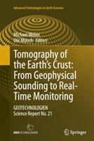 Tomography of the Earth’s Crust: From Geophysical Sounding to Real-Time Monitoring: GEOTECHNOLOGIEN Science Report No. 21