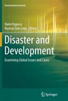 Disaster and Development: Examining Global Issues and Cases - cover