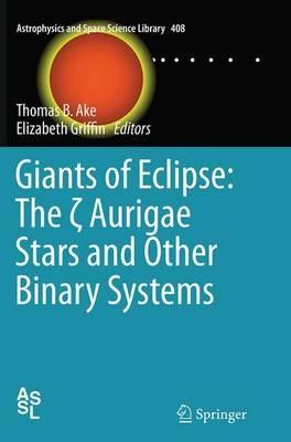Giants of Eclipse: The ? Aurigae Stars and Other Binary Systems - cover