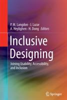 Inclusive Designing: Joining Usability, Accessibility, and Inclusion - cover