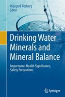 Drinking Water Minerals and Mineral Balance: Importance, Health Significance, Safety Precautions - cover