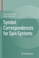 Symbol Correspondences for Spin Systems - Pedro de M. Rios,Eldar Straume - cover