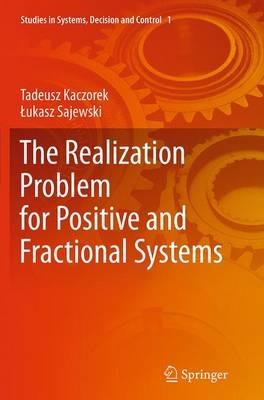 The Realization Problem for Positive and Fractional Systems - Tadeusz Kaczorek,Lukasz Sajewski - cover