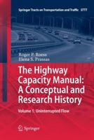 The Highway Capacity Manual: A Conceptual and Research History: Volume 1: Uninterrupted Flow - Roger . P Roess,Elena . S Prassas - cover