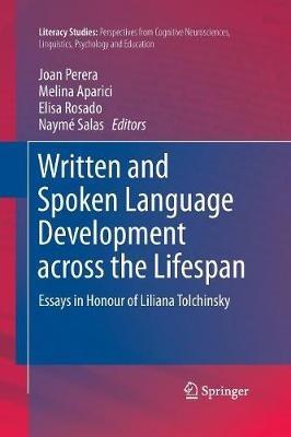 Written and Spoken Language Development across the Lifespan: Essays in Honour of Liliana Tolchinsky - cover