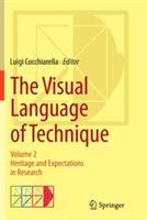 The Visual Language of Technique: Volume 2 - Heritage and Expectations in Research - cover