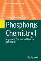 Phosphorus Chemistry I: Asymmetric Synthesis and Bioactive Compounds - cover