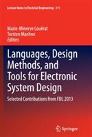Languages, Design Methods, and Tools for Electronic System Design: Selected Contributions from FDL 2013 - cover