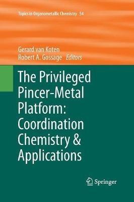 The Privileged Pincer-Metal Platform: Coordination Chemistry & Applications - cover