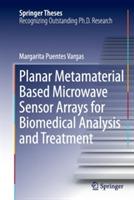 Planar Metamaterial Based Microwave Sensor Arrays for Biomedical Analysis and Treatment - Margarita Puentes Vargas - cover