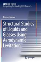 Structural Studies of Liquids and Glasses Using Aerodynamic Levitation - Thomas Farmer - cover