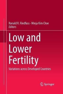 Low and Lower Fertility: Variations across Developed Countries - cover