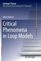 Critical Phenomena in Loop Models - Adam Nahum - cover