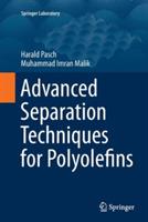 Advanced Separation Techniques for Polyolefins - Harald Pasch,Muhammad Imran Malik - cover