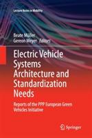 Electric Vehicle Systems Architecture and Standardization Needs: Reports of the PPP European Green Vehicles Initiative - cover