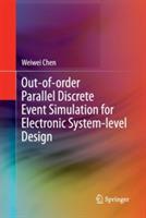 Out-of-order Parallel Discrete Event Simulation for Electronic System-level Design - Weiwei Chen - cover