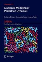 Multiscale Modeling of Pedestrian Dynamics - Emiliano Cristiani,Benedetto Piccoli,Andrea Tosin - cover