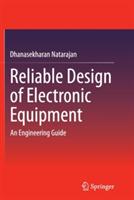 Reliable Design of Electronic Equipment: An Engineering Guide - Dhanasekharan Natarajan - cover