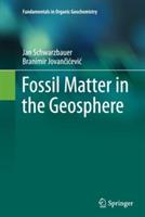 Fossil Matter in the Geosphere - Jan Schwarzbauer,Branimir Jovancicevic - cover