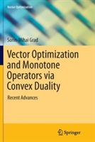 Vector Optimization and Monotone Operators via Convex Duality: Recent Advances - Sorin-Mihai Grad - cover
