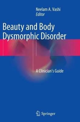 Beauty and Body Dysmorphic Disorder: A Clinician's Guide - cover