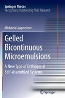 Gelled Bicontinuous Microemulsions: A New Type of Orthogonal Self-Assembled Systems - Michaela Laupheimer - cover