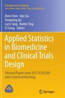 Applied Statistics in Biomedicine and Clinical Trials Design: Selected Papers from 2013 ICSA/ISBS Joint Statistical Meetings